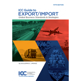 Icc Guide To Export Import 5th Edition Icc Knowledge 2 Go