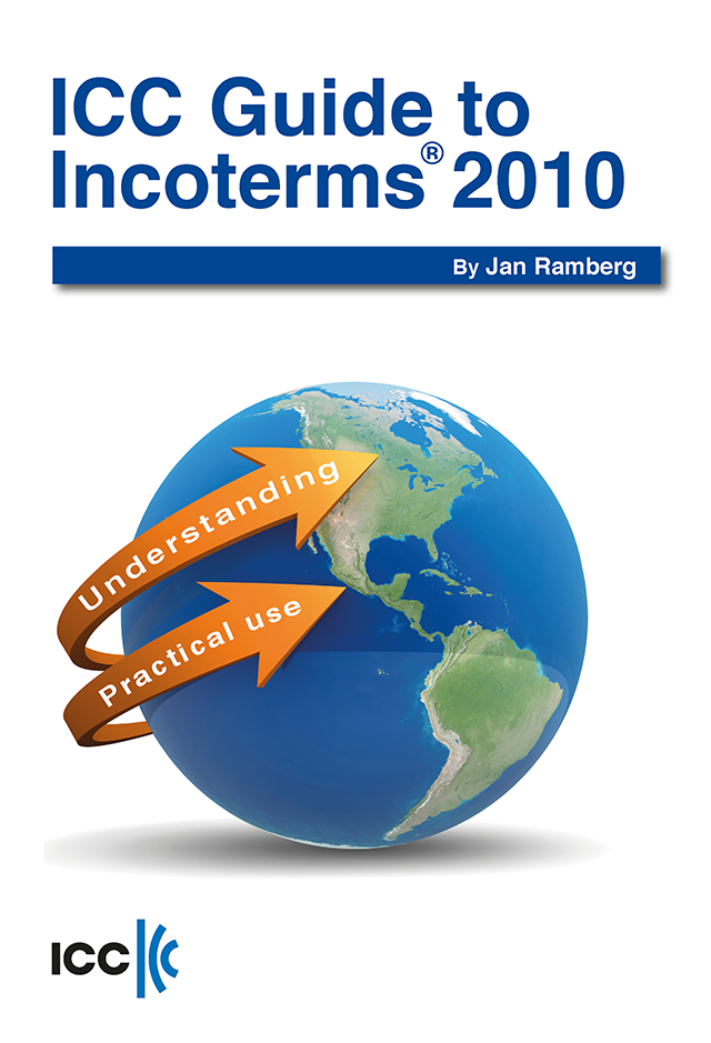 ICC Guide to Incoterms® 2010