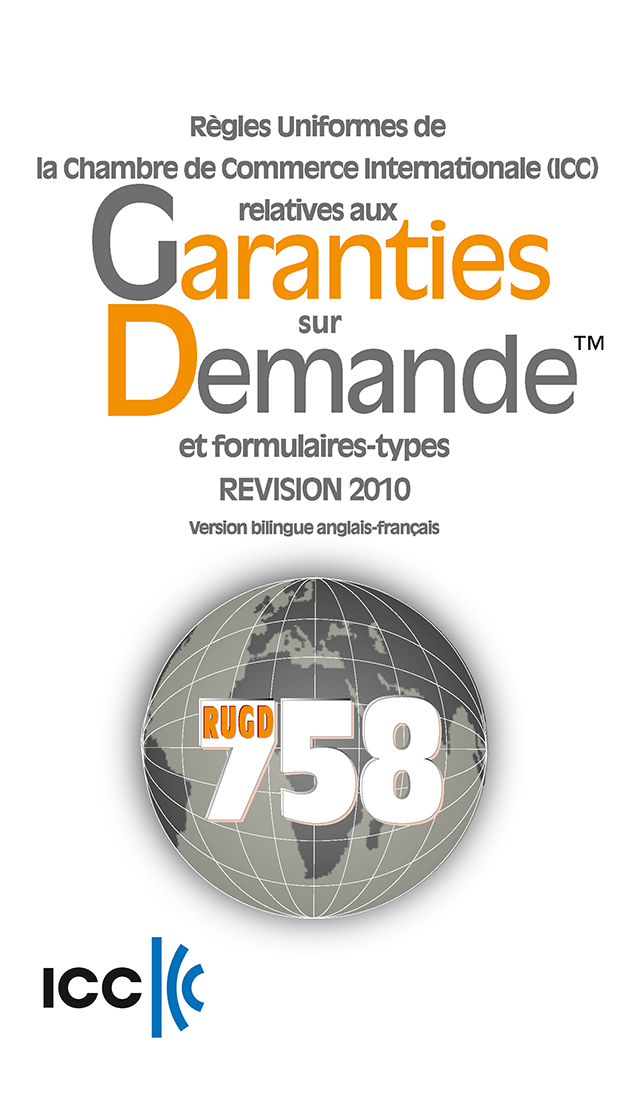 Règles Uniformes relatives aux Garanties sur Demande RUGD - Bilingual French/English 