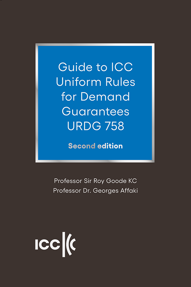 Guide to ICC Uniform Rules for Demand Guarantees URDG 758 Second edition  