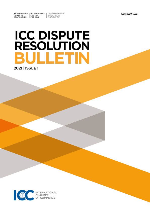 ICC Dispute Resolution Bulletin 2021 - Issue 1