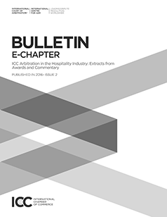 ICC Arbitration in the Hospitality Industry: Extracts from Awards and Commentary