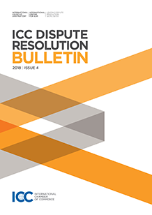 ICC Dispute Resolution Bulletin 2018 Issue 4