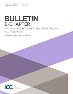Extracts from ICC Arbitral Awards in Oil and Gas Disputes: Dossier IV of the ICC Institute of World Business Law