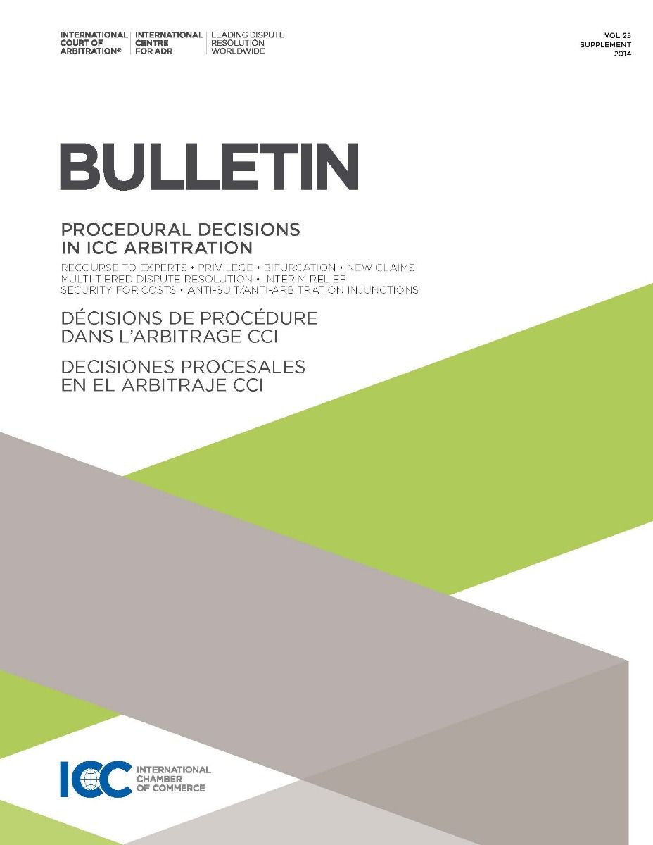 Procedural Decisions in ICC Arbitration - 2014 supplement